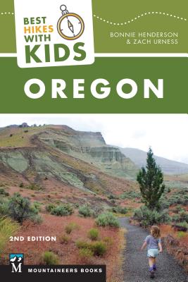 Best Hikes with Kids: Oregon By Bonnie Henderson, Zach Urness Cover Image
