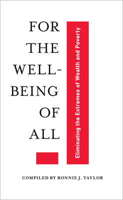 For the Well-Being of All: Eliminating the Extremes of Wealth and Poverty