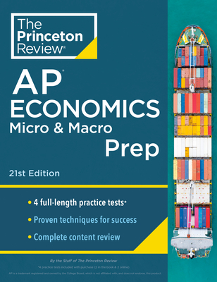 Princeton Review AP Economics Micro & Macro Prep, 21st Edition: 4 Practice Tests + Complete Content Review + Strategies & Techniques (College Test Preparation) Cover Image
