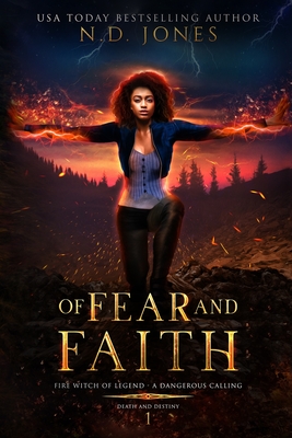 Of Fear and Faith (Death and Destiny Trilogy #1) By N. D. Jones Cover Image