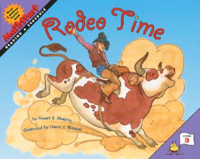 Rodeo Time (MathStart 3) By Stuart J. Murphy, David T. Wenzel (Illustrator) Cover Image