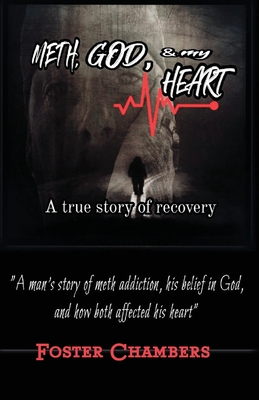 Meth, God, and My Heart By Foster Chambers Cover Image