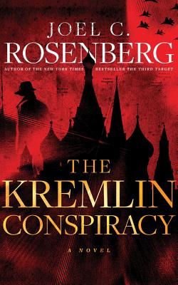 The Kremlin Conspiracy By Joel C. Rosenberg, Adam Grupper (Read by) Cover Image