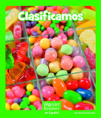Clasificamos (Wonder Readers Spanish Early) By Ann Corcorane Cover Image