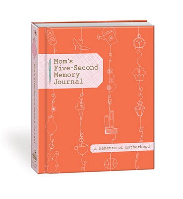 Mom's Five-Second Memory Journal Cover
