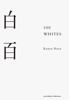 100 Whites By Kenya Hara Cover Image