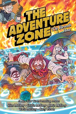 The Adventure Zone: The Eleventh Hour By Clint McElroy, Carey Pietsch (Illustrator), Griffin McElroy, Travis McElroy, Justin McElroy, Carey Pietsch Cover Image