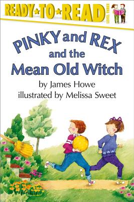 Pinky and Rex and the Mean Old Witch: Ready-to-Read Level 3 (Pinky & Rex)