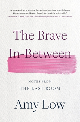The Brave In-Between: Notes from the Last Room Cover Image