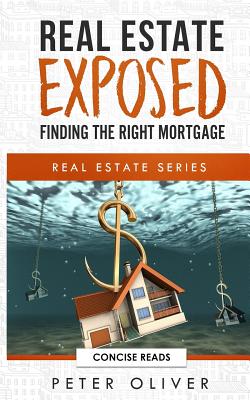 Real Estate Exposed: Finding the Right Mortgage Cover Image