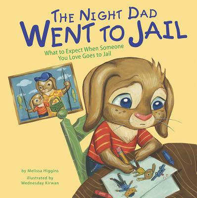 The Night Dad Went to Jail: What to Expect When Someone You Love Goes to Jail (Life's Challenges) Cover Image