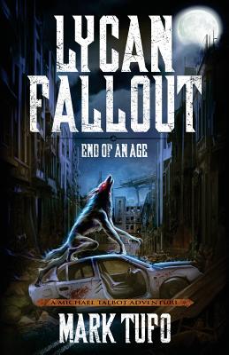 Lycan Fallout 3: End Of An Age By Mark Tufo Cover Image