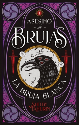 Asesino de Brujas - Vol. 1. La Bruja Blanca By Shelby Mahurin Cover Image