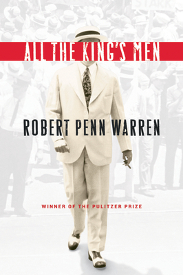 All The King's Men: A Pulitzer Prize Winner By Robert Penn Warren, Noel Polk Cover Image