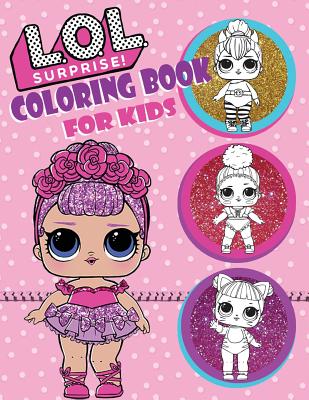 Download L O L Surprise Coloring Book For Kids Over 150 Jumbo Coloring Pages That Are Perfect For Beginners For Girls Boys And Anyone Who Loves An L O L Paperback Union Ave Books