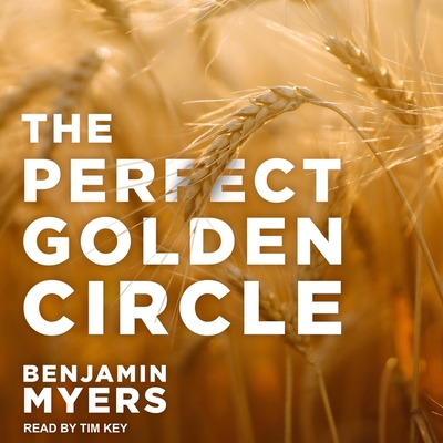 The Perfect Golden Circle By Benjamin Myers, Tim Key (Read by) Cover Image