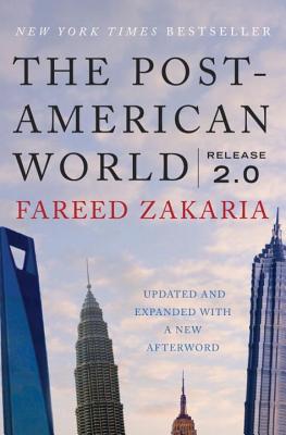 The Post-American World: Release 2.0 By Fareed Zakaria Cover Image