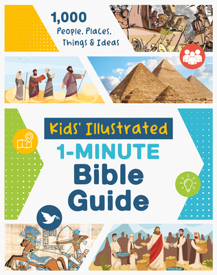 Kids' Illustrated 1-Minute Bible Guide: 1,000 People, Places, Things & Ideas Cover Image
