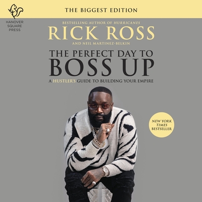 The Perfect Day to Boss Up: A Hustler's Guide to Building Your Empire Cover Image