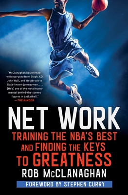 Net Work: Training the NBA's Best and Finding the Keys to Greatness Cover Image