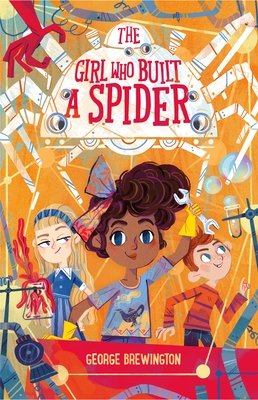 The Girl Who Built a Spider By George Brewington Cover Image