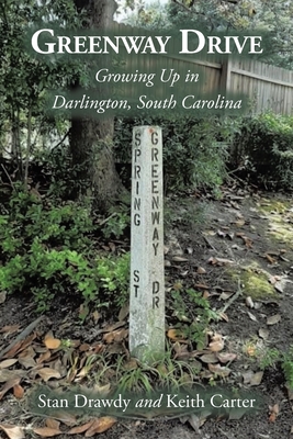 Greenway Drive: Growing Up in Darlington, South Carolina