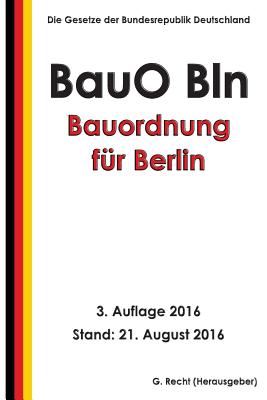 Bauordnung für Berlin (BauO Bln), 3. Auflage 2016 By G. Recht Cover Image