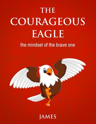 The Courageous Eagle Cover Image