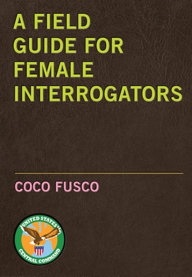 A Field Guide for Female Interrogators Cover Image