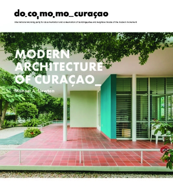 Modern Architecture of Curaçao: The Docomomo Movement, 1930-1960 Cover Image