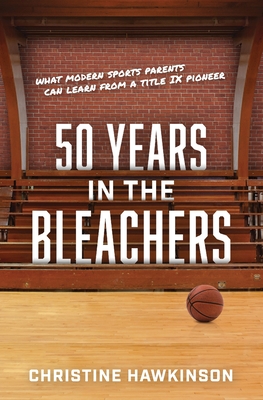 50 Years in the Bleachers: What modern sports parents can learn from a Title IX pioneer