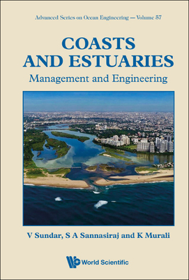 Coasts and Estuaries: Management and Engineering By Vallam Sundar, Sannasi Annamalaisamy Sannasiraj, K. Murali Cover Image