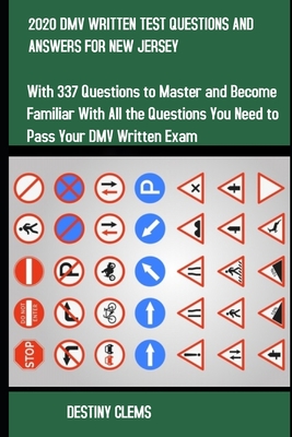 2020 DMV Written Test Questions and Answers for New Jersey: With 337 Questions to Master and become familiar with all the Questions you need to pass y Cover Image