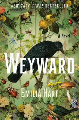 Weyward: A Novel By Emilia Hart Cover Image