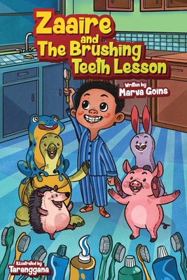 Zaaire and the Brushing Teeth Lesson By Marva Goins Cover Image