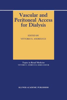 Vascular and Peritoneal Access for Dialysis (Topics in Renal Medicine #8) Cover Image