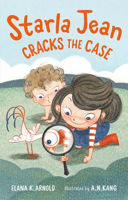Starla Jean Cracks the Case By Elana K. Arnold, A. N. Kang (Illustrator) Cover Image