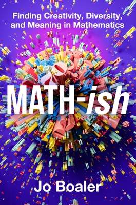 Math-ish: Finding Creativity, Diversity, and Meaning in Mathematics Cover Image
