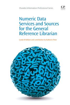 Numeric Data Services and Sources for the General Reference Librarian (Chandos Information Professional) Cover Image