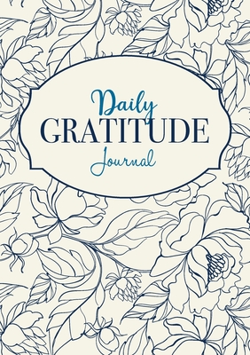 Daily Gratitude Journal: A 52-Week Mindful Guide to Becoming Grateful By Blank Classic Cover Image