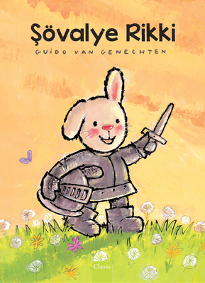 Şövalye Rikki (Knight Ricky, Turkish Edition) By Guido Van Genechten, Guido Van Genechten (Illustrator) Cover Image