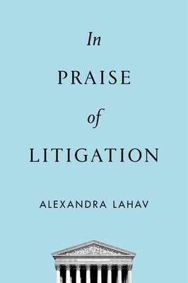 In Praise of Litigation Cover Image