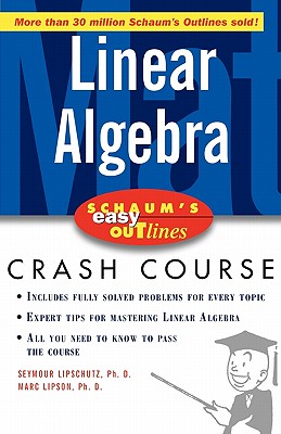 Schaum's Easy Outline of Linear Algebra (Schaum's Easy Outlines) By Seymour Lipschutz, Marc Lars Lipson, Kimberly S. Kirkpatrick (Editor) Cover Image