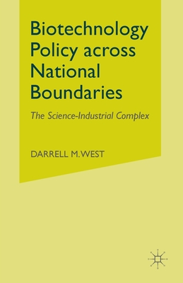 Biotechnology Policy Across National Boundaries: The Science-Industrial Complex Cover Image