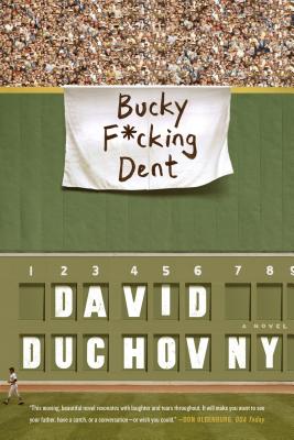 Bucky F*cking Dent: A Novel By David Duchovny Cover Image