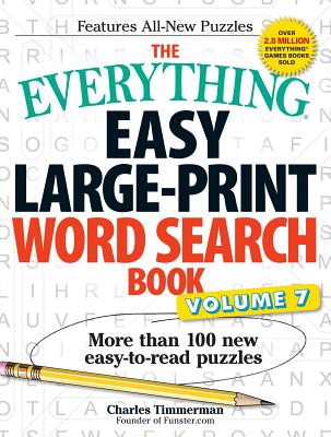 The Everything Easy Large-Print Word Search Book, Volume 7: More Than 100 New Easy-to-read Puzzles (Everything® Series)