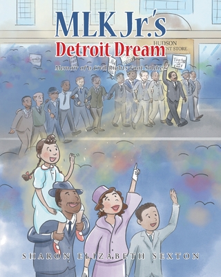 MLK Jr.'s Detroit Dream Memoir of a Civil Rights Foot Solider Cover Image