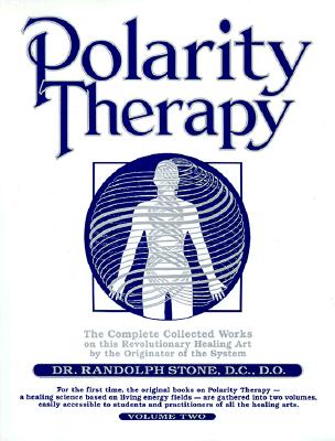 Polarity Therapy 2 By Randolph Stone Cover Image