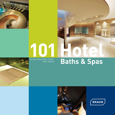 101 Hotel Baths & Spas Cover Image