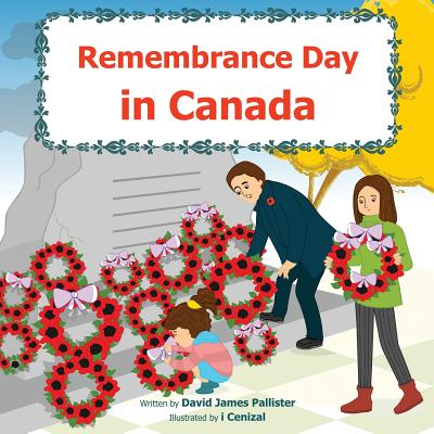 Remembrance Day in Canada By David James Pallister Cover Image